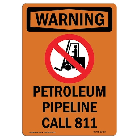 OSHA WARNING Sign, Petroleum Pipeline Call 811 W/ Symbol, 24in X 18in Rigid Plastic